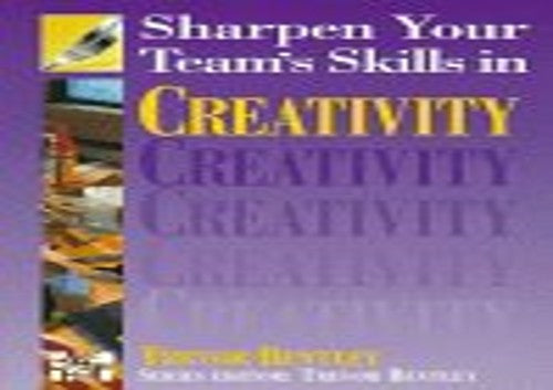 Sharpen Your Team's Skills in Creativity
