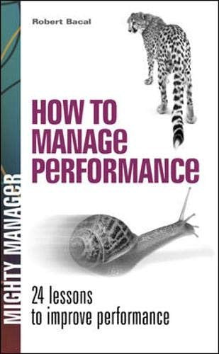 How to Manage Performance: 24 Lessons to Improve Performance (UK Edition)