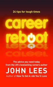 Career Reboot: 24 Tips for Tough Times 