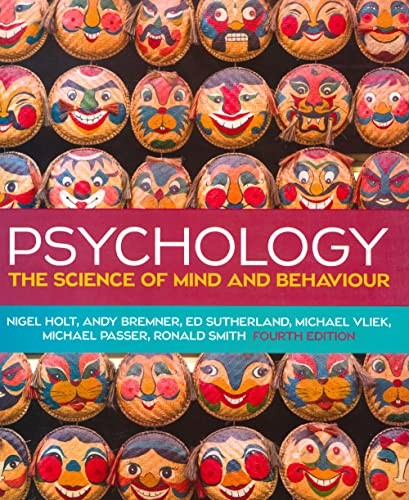Psychology: The Science of Mind and Behaviour, 4e