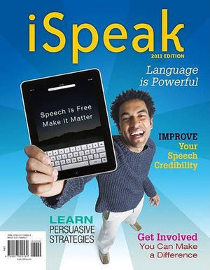 Ispeak: Public Speaking for Contemporary Life: 2011 Edition