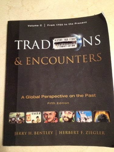 Traditions & Encounters: A Global Perspective on the Past, Volume C