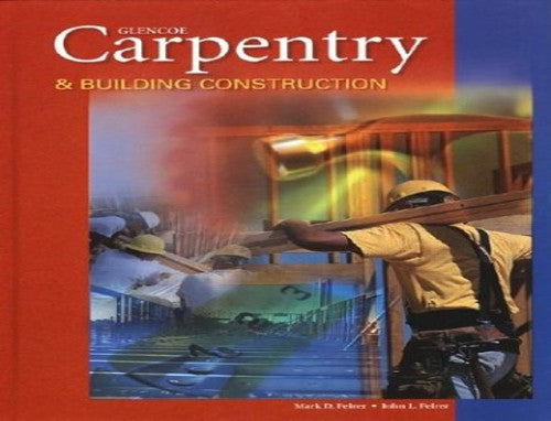 Carpentry and Building Construction, Student Text
