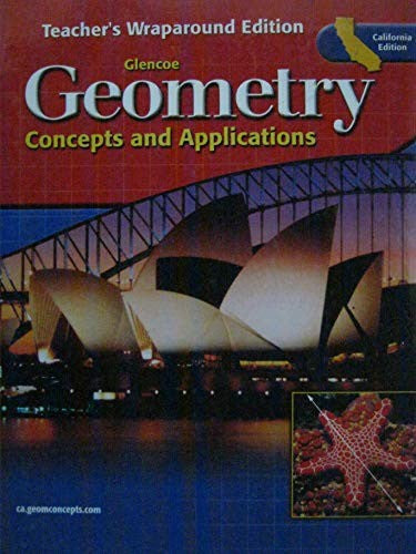 Glencoe Geometry Concepts and Applications Teachers Wraparound Edition California Edition