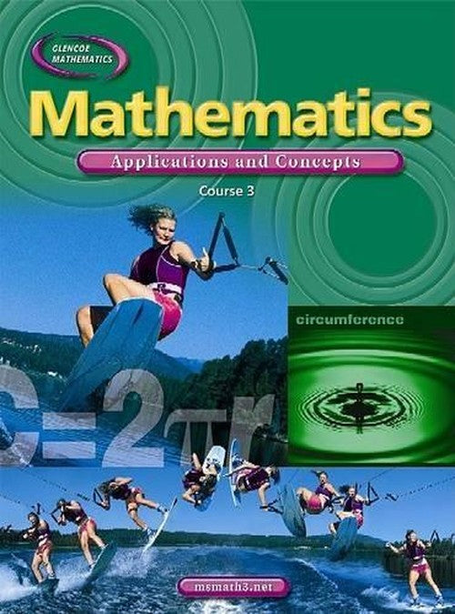 Mathematics: Applications and Concepts, Course 3, Student Edition