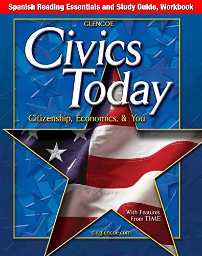 Civics Today: Citizenship, Economics, & You: Spanish Reading Essentials And Study Guide