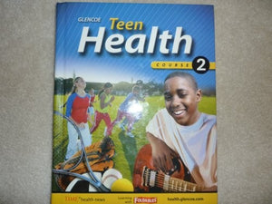 Teen Health, Course 2, Student Edition 