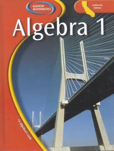 Glencoe Algebra 1 - California Edition