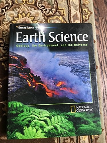 Glencoe Earth Science: Geology, the Environment, and the Universe, Student Edition