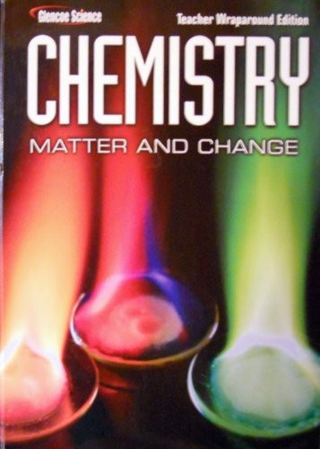 Glencoe Science: Chemistry Matter And Change Teacher Wraparound
