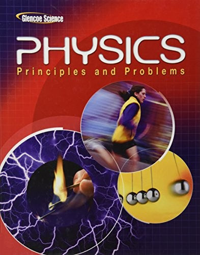 Glencoe Physics: Principles & Problems, Student Edition
