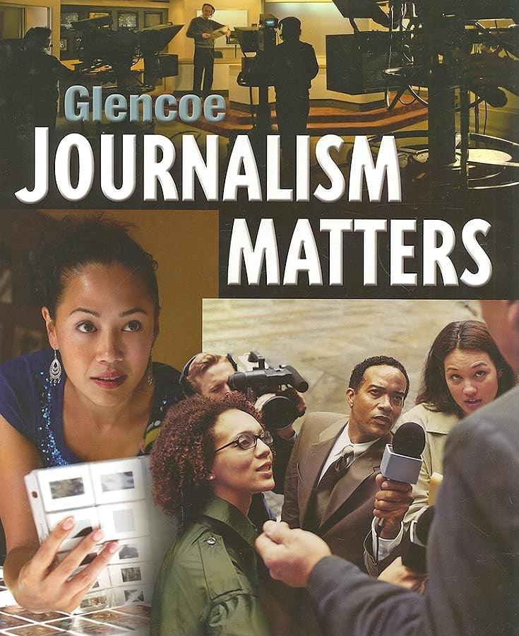 Glencoe Journalism Matters, Student Edition