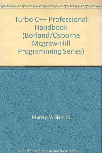 Turbo C++ Professional Handbook