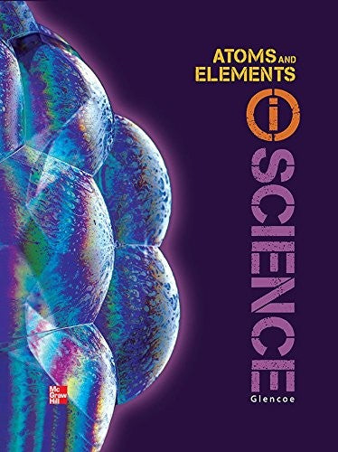 Glencoe Physical Iscience, Module M: Atoms & Elements, Grade 8, Student Edition