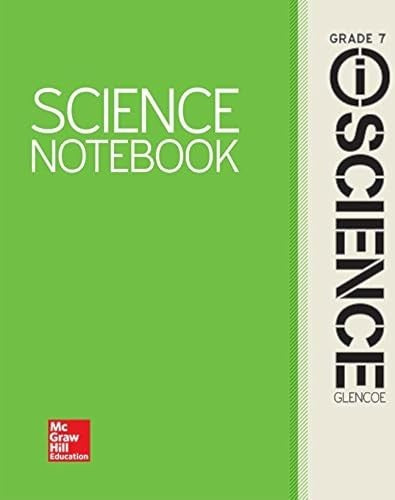 Glencoe Integrated Iscience, Course 2, Grade 7, Science Notebook, Student Edition