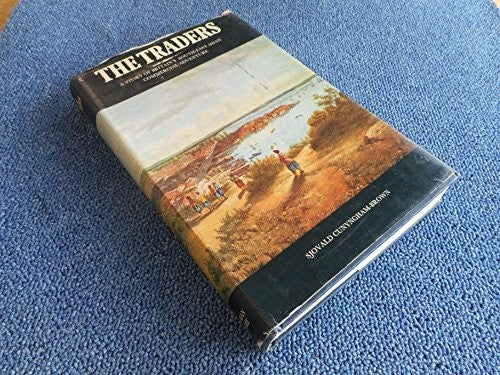 The Traders - A story of Britain's South-East Asian Commercial Adventure