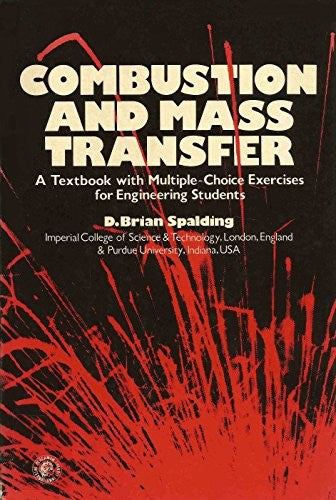 Combustion and Mass Transfer: A Textbook with Multiple Choice Exercises for Engineering Students (Pergamon international library)