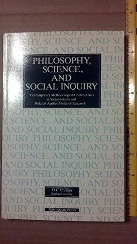 Philosophy, Science and Social Inquiry: Contemporary Methodological Controversies in Social Science and Related Applied Fields of Research