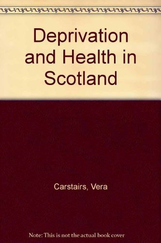 Deprivation and Health in Scotland