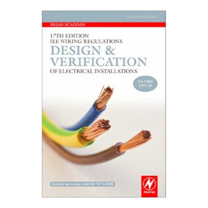 17th Edition IEE Wiring Regulations: Design and Verification of Electrical Installations
