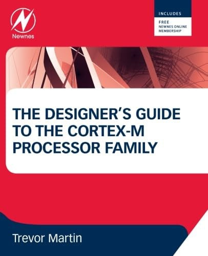 The Designer's Guide to the Cortex-M Processor Family