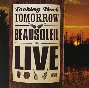Looking Back: Beausoleil Live