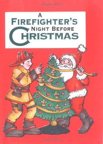 A Firefighter's Night Before Christmas