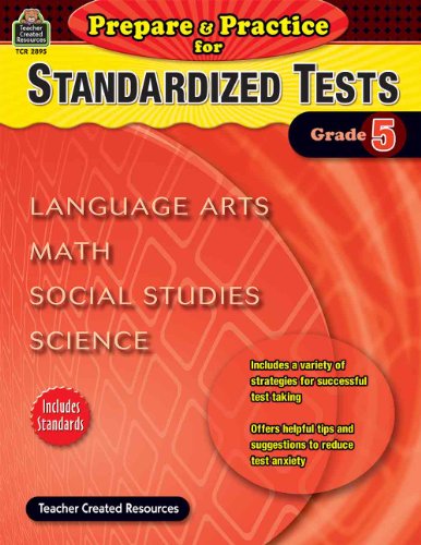 Prepare & Practice for Standardized Tests Grade 5: Language Arts, Math, Social Studies, Science (Prepare and Practice for Standardized Tests)