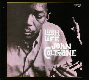 COLTRANE, JOHN - LUSH LIFE