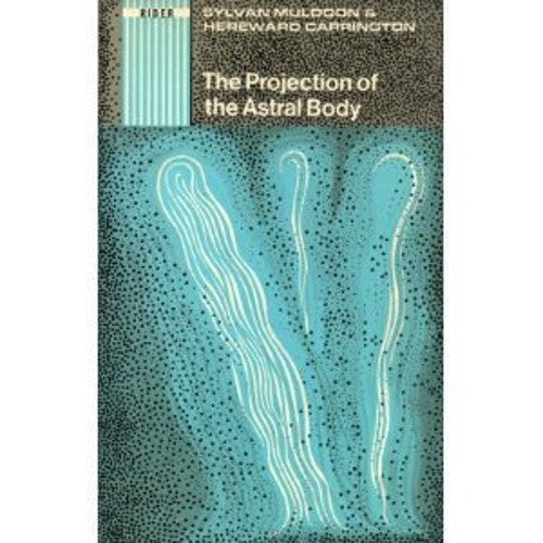 The Projection of the Astral Body