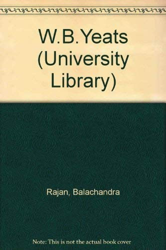 W. B. Yeats (Hutchinson university library: English literature)