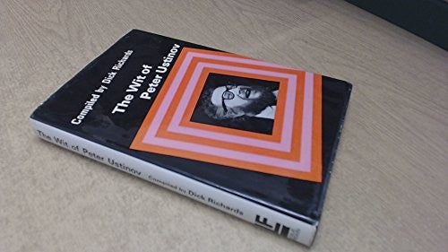 The wit of Peter Ustinov; (The Wit series)