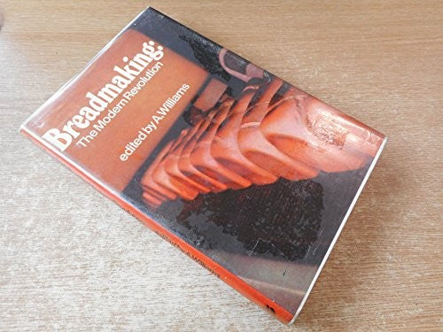 Bread-making: The Modern Revolution
