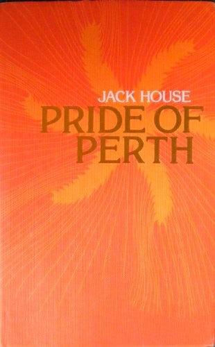 Pride of Perth : The Story of Arthur Bell and Sons Ltd. Scotch Whiskey Distillers