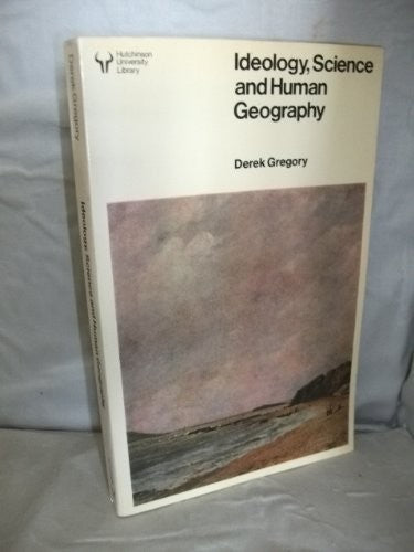 Ideology, Science and Human Geography