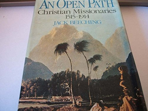 An open path: Christian missionaries, 1515-1914