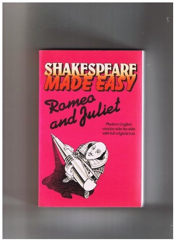 Romeo and Juliet: Modern version side-by-side with full original text (Shakespeare made easy)