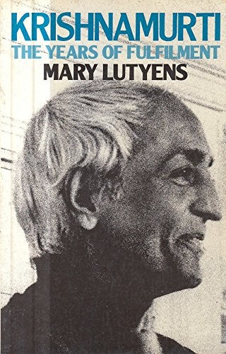 Krishnamurti:the Years of Fulfilment