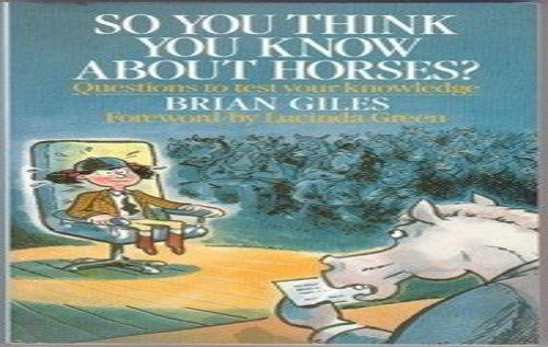 So You Think You Know About Horses?