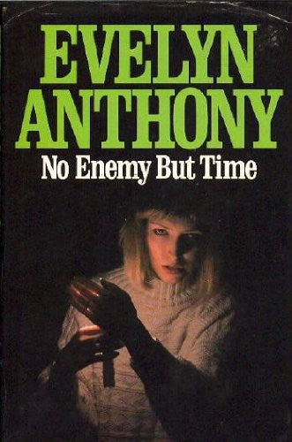 No Enemy But Time