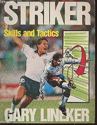 Striker, Skills and Tactics
