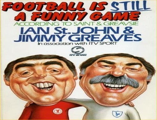 Football is Still a Funny Game