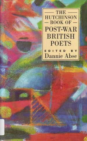 The Hutchinson Book of Post-war British Poetry