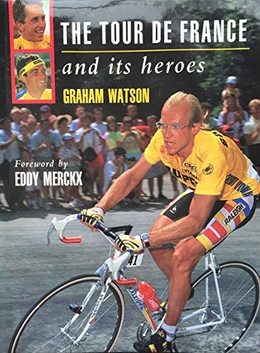 The Tour de France and Its Heroes