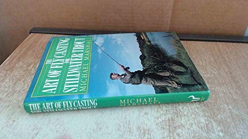 The Art of Fly Casting for Still Water Trout