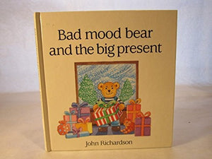 Bad Mood Bear and the Big Present