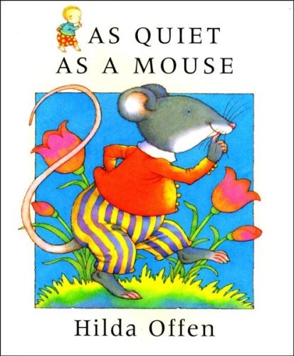 As Quiet as a Mouse