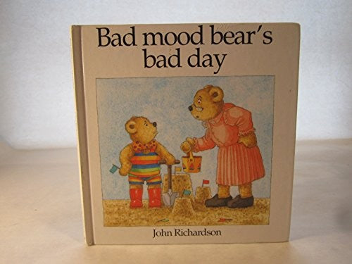 Bad Mood Bear's Bad Day
