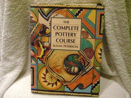 The Complete Pottery Course