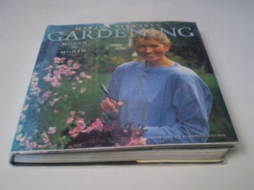 Martha Stewart's Gardening Month by Month